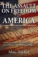 The Assault on Freedom in America di Mac Taylor edito da Living Parables of Central Florida, Inc.