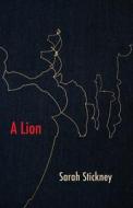 A Lion di Sarah Stickney edito da MadHat, Inc.