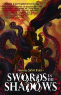 Swords in the Shadows di Mike Oliveri, L. C. Mortimer, Stephen Graham Jones edito da OUTLAND ENTERTAINMENT