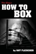 The Ring's How to Box di Nat Fleischer edito da BudoWorks