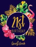 21st Birthday Guest Book: Navy, Pink, and Faux Gold Guestbook with Tropical Watercolor di Mango House Publishing edito da Createspace Independent Publishing Platform