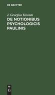 De notionibus psychologicis Paulinis di J. Georgius Krumm edito da De Gruyter
