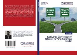 Türkiye'de Üniversitelerin Bölgesel ve Yerel Gelismeye Etkileri di Veysi Altintas edito da LAP Lambert Academic Publishing