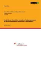 Vergleich von öffentlichen monetären Förderprogrammen für die Gründung eines Sporthotels in Brandenburg di Sibylle Weiss edito da GRIN Verlag