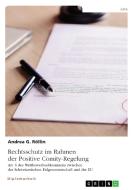 Rechtsschutz im Rahmen der Positive Comity-Regelung. Art. 6 des Wettbewerbsabkommens zwischen der Schweizerischen Eidgenossenschaft und der EU di Andrea G. Röllin edito da GRIN Verlag
