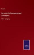 Zeitschrift für Stenographie und Orthographie di Anonym edito da Salzwasser-Verlag