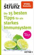 Die 15 besten Tipps für ein starkes Immunsystem di Ulrich Strunz edito da Heyne Taschenbuch