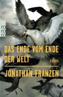 Das Ende vom Ende der Welt di Jonathan Franzen edito da Rowohlt Taschenbuch