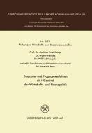 Diagnose- und Prognoseverfahren als Hilfsmittel der Wirtschafts- und Finanzpolitik di Mathias Ernst Kamp edito da VS Verlag für Sozialwissenschaften