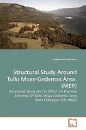 Structural Study Around Tullu Moye-Gedemsa Area, (MER) di Engdawork Admassu edito da VDM Verlag
