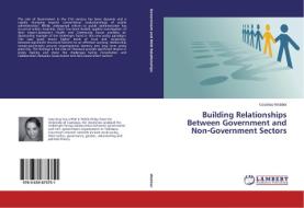 Building Relationships Between Government and Non-Government Sectors di Courtney Webber edito da LAP Lambert Academic Publishing
