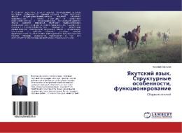 Yakutskij yazyk. Strukturnye osobennosti, funkcionirovanie di Nikolaj Efremov edito da LAP Lambert Academic Publishing