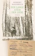 Der lange Atem der Liebe di Herbert Hakenbeck edito da Books on Demand