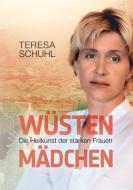 Wüstenmädchen di Teresa Schuhl edito da Books on Demand