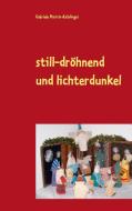 still-dröhnend und lichterdunkel di Gabriele Maricic-Kaiblinger edito da Books on Demand