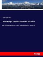 Onomatologia Forestalis-Piscatorio-Venatoria di Christoph Otto edito da hansebooks