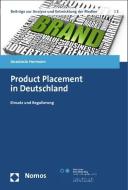 Product Placement in Deutschland di Anastasia Hermann edito da Nomos Verlagsges.MBH + Co