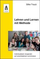 Lehren und Lernen mit Methode di Silke Traub edito da Schneider Verlag GmbH