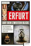 Erfurt auf den zweiten Blick di Mirko Krüger edito da Klartext Verlag