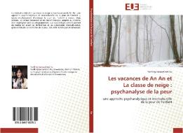 Les vacances de An An et La classe de neige : psychanalyse de la peur di Yu-Ting (Jacqueline) Ku edito da Editions universitaires europeennes EUE