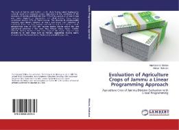 Evaluation of Agriculture Crops of Jammu a Linear Programming Approach di Hari Govind Mishra, Aditya Malhotra edito da LAP Lambert Academic Publishing