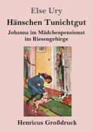 Hänschen Tunichtgut (Großdruck) di Else Ury edito da Henricus