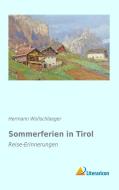 Sommerferien in Tirol di Hermann Wollschlaeger edito da Literaricon Verlag
