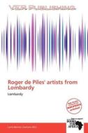 Roger de Piles' Artists from Lombardy edito da Verpublishing