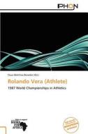 Rolando Vera (Athlete) edito da Phon