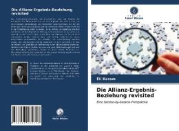 Die Allianz-Ergebnis-Beziehung Revisited di Karam Eli Karam edito da KS OmniScriptum Publishing