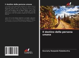 Il destino della persona umana di Zaralahy Benjamin Rabehevitra edito da Edizioni Sapienza