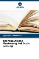 Therapeutische Musterung bei Doris Lessing di Sajeesh Sadanandan edito da Verlag Unser Wissen