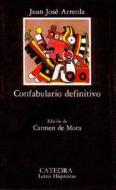 Confabulario definitivo di Juan José Arreola edito da Ediciones Cátedra