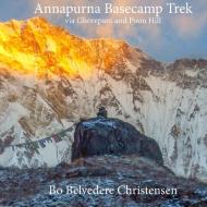 Annapurna Basecamp Trek di Bo Belvedere Christensen edito da Books on Demand