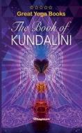 GREAT YOGA BOOKS - THE BOOK OF KUNDALINI GREAT YOGA BOOKS - THE BOOK OF KUNDALINI