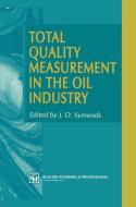 Total Quality Measurement in the Oil Industry edito da Springer Netherlands