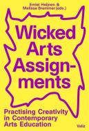 Wicked Arts Assignments di Emiel Heijnen edito da VALIZ