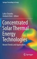 Concentrated Solar Thermal Energy Technologies edito da Springer Singapore