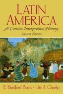 Latin America di E.Bradford Burns, Julie A. Charlip edito da Pearson Education Limited