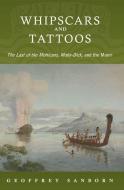 Whipscars and Tattoos di Geoffrey (Associate Professor of English Sanborn edito da Oxford University Press Inc