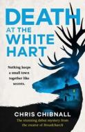 Death At The White Hart di Chris Chibnall edito da Penguin Books Ltd