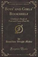 Boys' And Girls' Bookshelf, Vol. 10 di Hamilton Wright Mabie edito da Forgotten Books