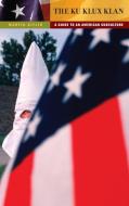 The Ku Klux Klan di Martin Gitlin edito da Greenwood
