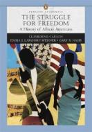 The Struggle For Freedom di Emma Lapsansky-Werner, Gary B. Nash, Clayborne Carson edito da Pearson Education (us)