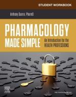 Student Workbook for Pharmacology Made Simple di Anthony Guerra edito da ELSEVIER