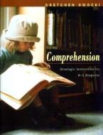 Comprehension: Strategic Instruction for K-3 Children di Gretchen Owocki edito da HEINEMANN EDUC BOOKS