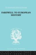 Farewell European Hist  Ils 95 di Alfred Weber edito da Taylor & Francis Ltd