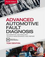 Advanced Automotive Fault Diagnosis di Tom (IMI eLearning Development Manager Denton edito da Taylor & Francis Ltd