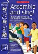 Assemble And Sing! Ages 7-11 di Paul Noble, Stuart Watkinson edito da Scholastic