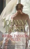 When Passion Rules di Johanna Lindsey edito da Transworld Publishers Ltd